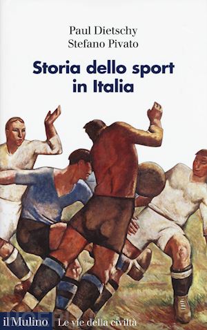 pivato stefano; dietschy paul - storia dello sport in italia