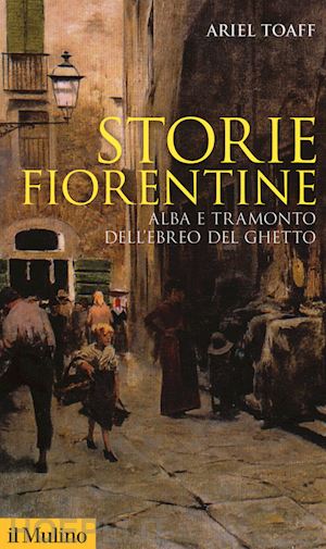 toaff ariel - storie fiorentine