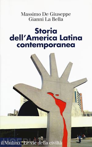 de giuseppe massimo; la bella gianni - storia dell'america latina contemporanea