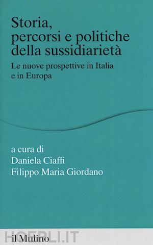 ciaffi daniela; giordano filippo maria - storia, percorsi e politiche della sussidiarieta'