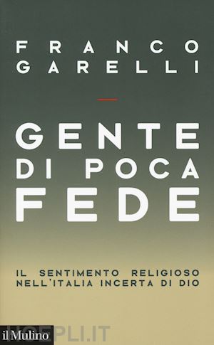 garelli franco - gente di poca fede