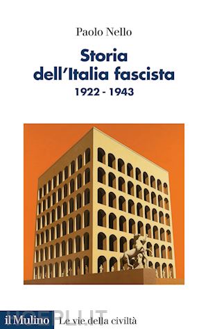 nello paolo - storia dell'italia fascista 1922-1943