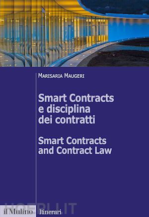 maugeri marisaria - smart contracts e disciplina dei contratti - smart contracts and contract law