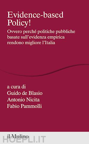 pammolli f. (curatore); de blasio g. (curatore); nicita a. (a cuta) - evidence-based policy!