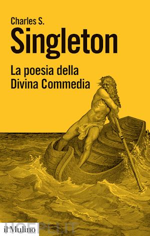 singleton charles s. - la poesia della divina commedia