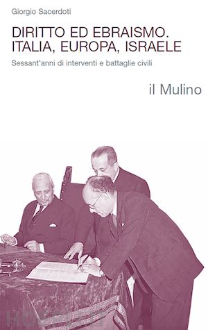 sacerdoti giorgio - diritto ed ebraismo. italia, europa, israele