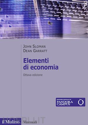 sloman john; garratt dean - elementi di economia