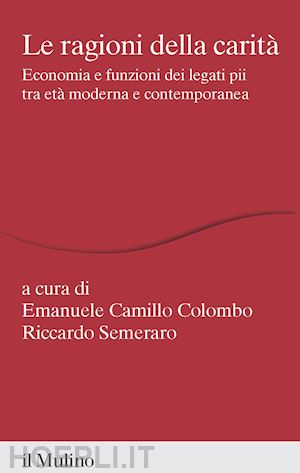 colombo e. c. (curatore); semeraro r. (curatore) - le ragioni della carita'