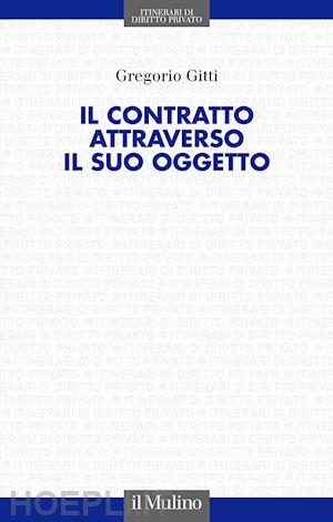 gitti gregorio - il contratto attraverso il suo oggetto