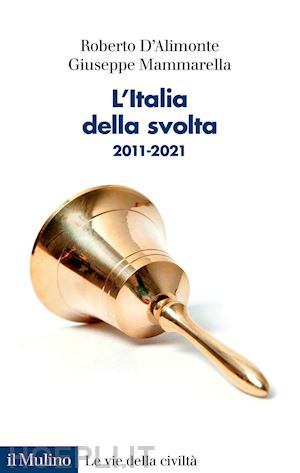 d'alimonte roberto, mammarella giuseppe - l'italia della svolta