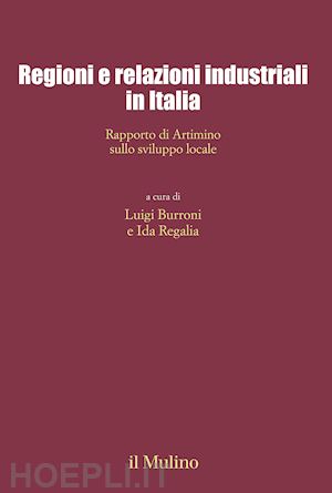 burroni luigi; regalia ida - regioni e relazioni industriali in italia