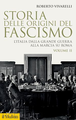 vivarelli roberto - storia delle origini del fascismo vol. ii