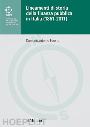 fausto domenicantonio - lineamenti di storia della finanza pubblica in italia (1861-2011)