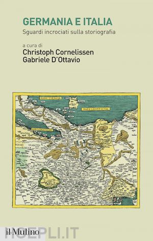cornelissen christoph (curatore); d'ottavio gabriele (curatore) - germania e italia