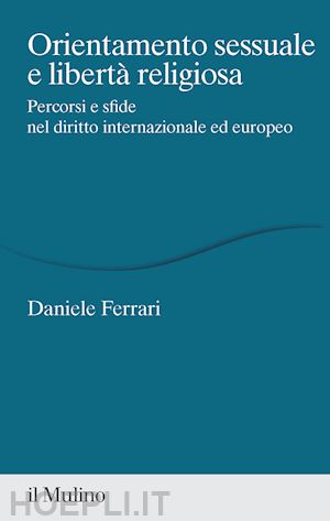 ferrari daniele - orientamento sessuale e liberta' religiosa