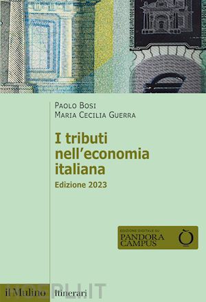 bosi paolo; guerra maria cecilia - i tributi nell'economia italiana - edizione 2023