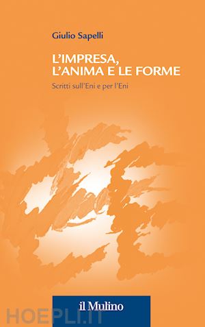 sapelli giulio - l'impresa, l'anima e le forme