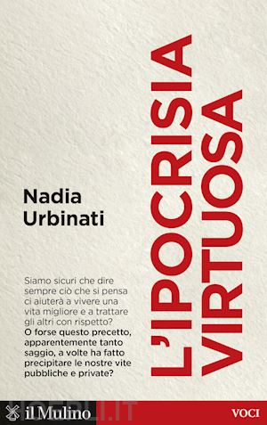 urbinati nadia - l'ipocrisia virtuosa