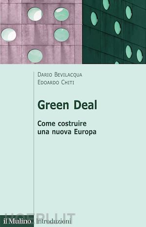 bevilacqua dario; chiti edoardo - green deal. come costruire una nuova europa