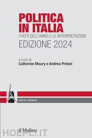 moury catherine; pritoni andrea - politica in italia 2024