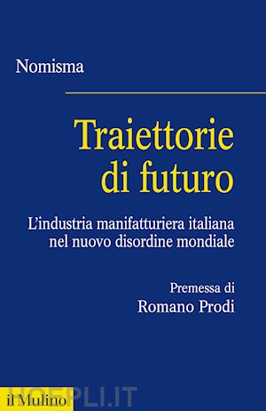 nomisma (curatore) - traiettorie di futuro