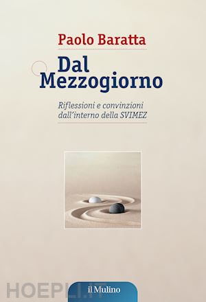 baratta paolo - dal mezzogiorno. riflessioni e convinzioni dall'interno della svimez