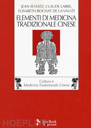 larre c. (curatore) - elementi di medicina tradizionale cinese