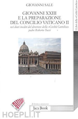 sale giovanni - giovanni xxiii e la preparazione del concilio vaticano ii