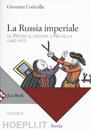 codevilla giovanni - la russia imperiale. da pietro il grande a nicola ii (1682-1917)