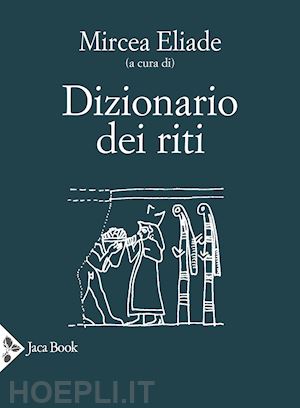 eliade m. (curatore) - dizionario dei riti