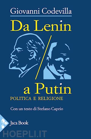 codevilla giovanni - da lenin a putin. politica e religione