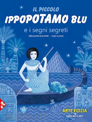 elschner geraldine; klauss anja - il piccolo ippopotamo blu e i segni segreti