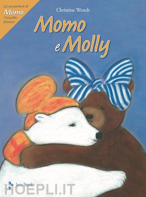 wendt christine - momo e molly. le avventure di momo, l'orsetto bianco. ediz. a colori