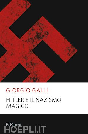 galli giorgio - hitler e il nazismo magico