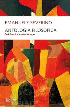 severino emanuele - antologia filosofica
