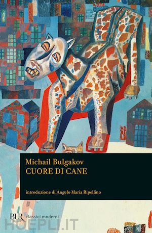 Cuore Di Cane - Bulgakov Michail  Libro Bur Biblioteca Univ. Rizzoli  04/2007 