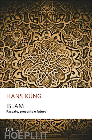 kung hans - islam. passato, presente e futuro