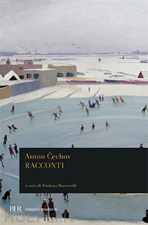 cechov anton; bazzarelli e. (curatore) - racconti