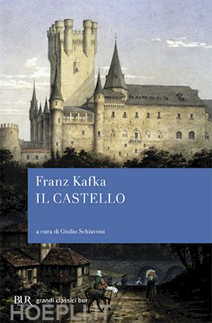 kafka franz; schiavoni g. (curatore) - il castello