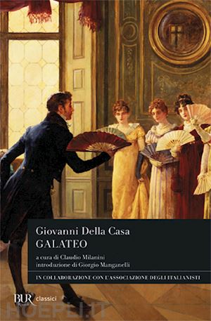 della casa giovanni; milanini c. (curatore) - galateo