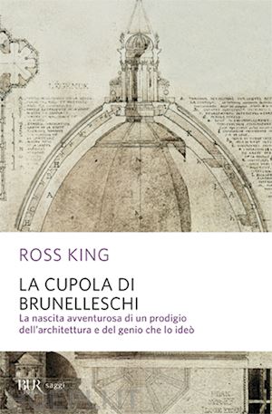king ross - la cupola di brunelleschi