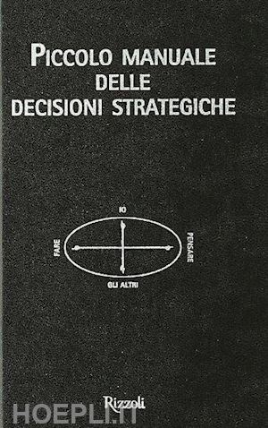 krogerus mikael; tschappeler roman - piccolo manuale delle decisioni strategiche