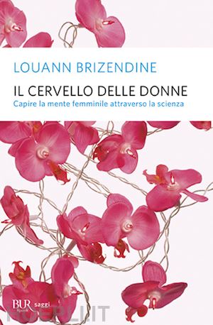 brizendine louann - il cervello delle donne