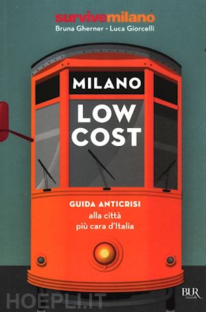 gherner bruna; giorcelli luca - milano low cost