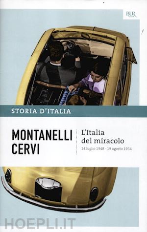 montanelli indro; cervi mario - l'italia del miracolo