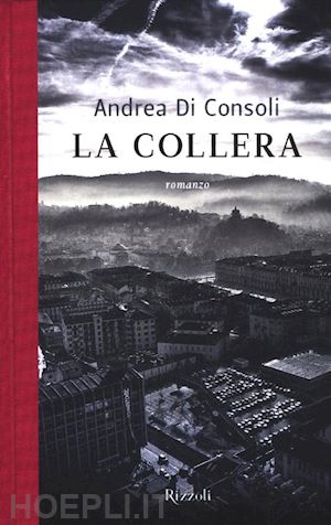 di consoli andrea - la collera