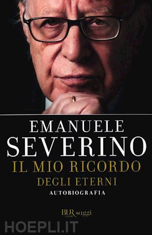 severino emanuele - il mio ricordo degli eterni