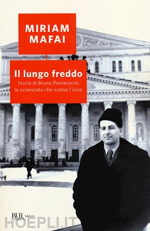 mafai miriam - il lungo freddo - storia di bruno pontecorvo