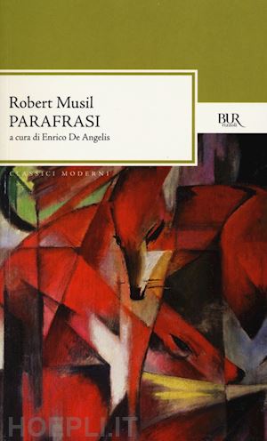 musil robert; de angelis e. (curatore) - parafrasi. testo tedesco a fronte