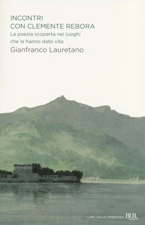 lauretano gianfranco - sulle tracce di clemente rebora